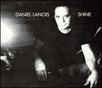 Daniel LANOIS - Shine