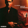 David SANBORN - Closer