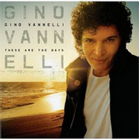 Gino VANNELLI - This Are The Days