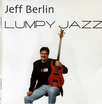 Jeff BERLIN - Lumpy Jazz