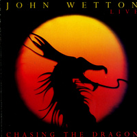 John WETTON - Live: Chasing The Dragon