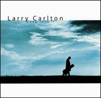 Larry CARLTON - Deep Into It