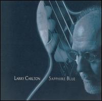 Larry CARLTON - Sapphire Blue