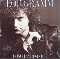 Lou GRAMM - Long Hard Look