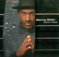 Marcus MILLER - Silver Rain