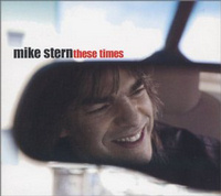 Mike STERN - These Times