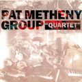Pat METHENY GROUP - Quartet