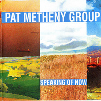 Pat METHENY - Speaking Of Now
