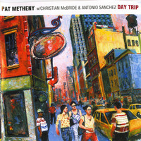 Pat METHENY with ... - Day Trip