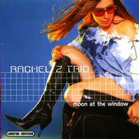 Rachel Z TRIO - Moon At The Window