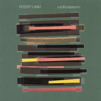 Robert LAMM - Subtlety & Passion