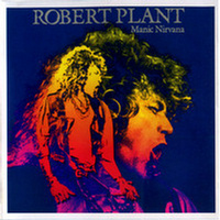 Robert PLANT - Manic Nirvana