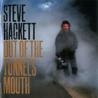 Steve HACKETT - Out Of The Tunnel's Mouth