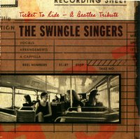 The SWINGLE SINGERS - Ticket To Ride: A Beatles Tribute