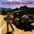 J.J. CALE & Eric CLAPTON - 2006