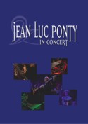 Jean-Luc PONTY - In Concert