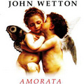 John WETTON - Amorata